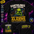HEAVY SAUCE™ | Earthlings Are Weird — They Invented Alarms Just To Ignore Them Tee
