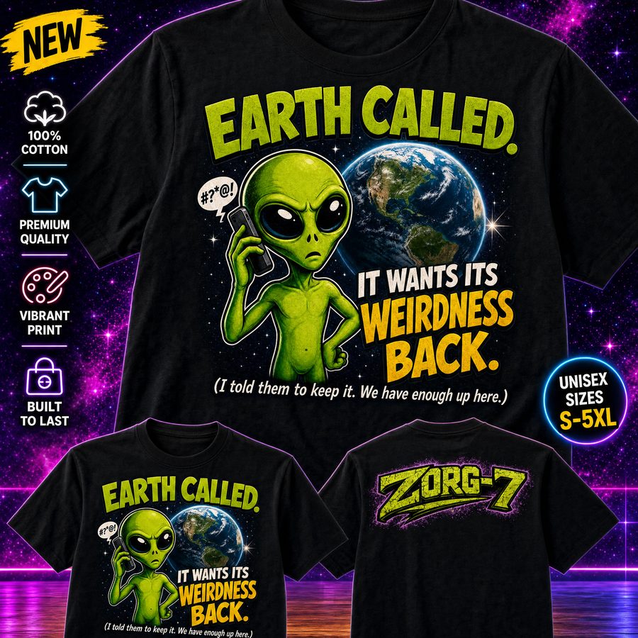 HEAVY SAUCE™ | Earth Called. It Wants Its Weirdness Back. Alien Tee