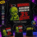 HEAVY SAUCE™ | Warning: Alien Brain Operating On 3% Battery Tee