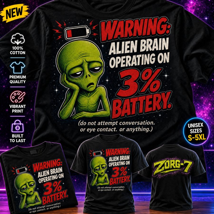 HEAVY SAUCE™ | Warning: Alien Brain Operating On 3% Battery Tee