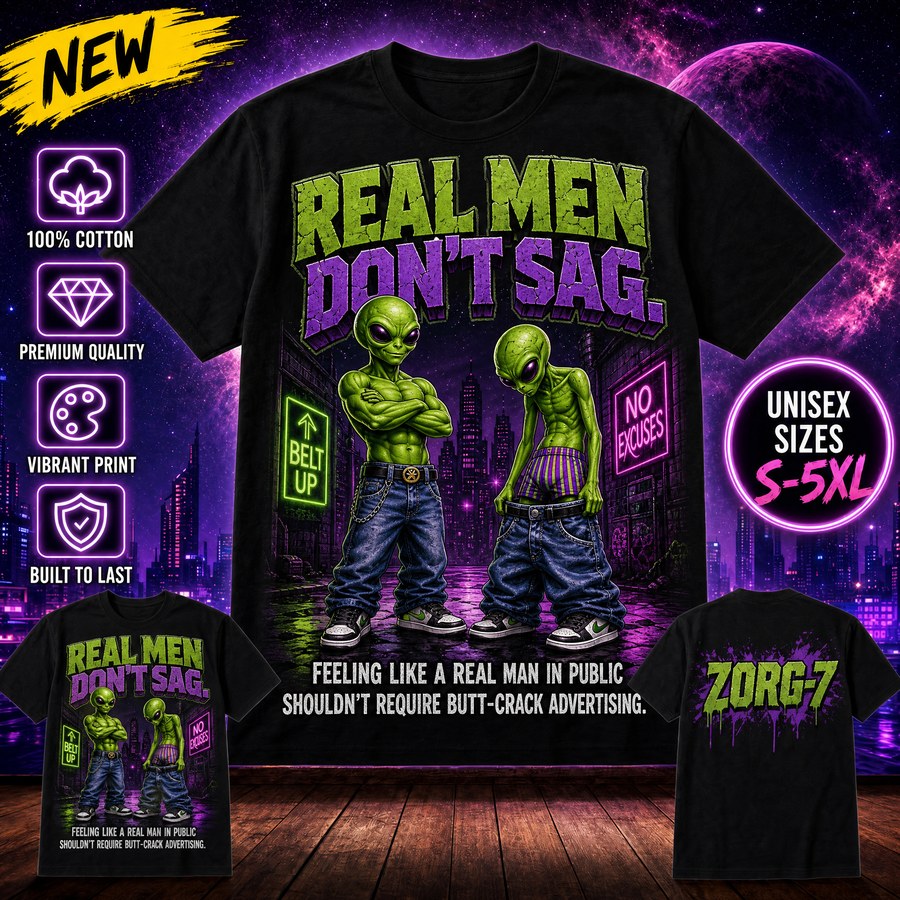 REAL MEN DON'T SAG Tee